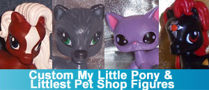 TorresDesigns Custom My Little Pony &  Littlest Pet Shop Figure